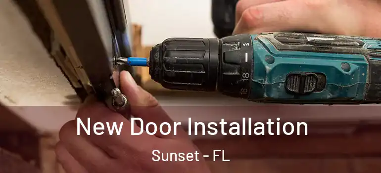  New Door Installation Sunset - FL