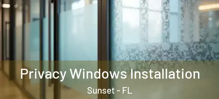  Privacy Windows Installation Sunset - FL